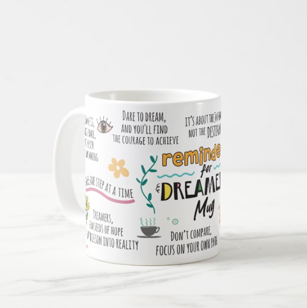 Dreamers Motivational Mug