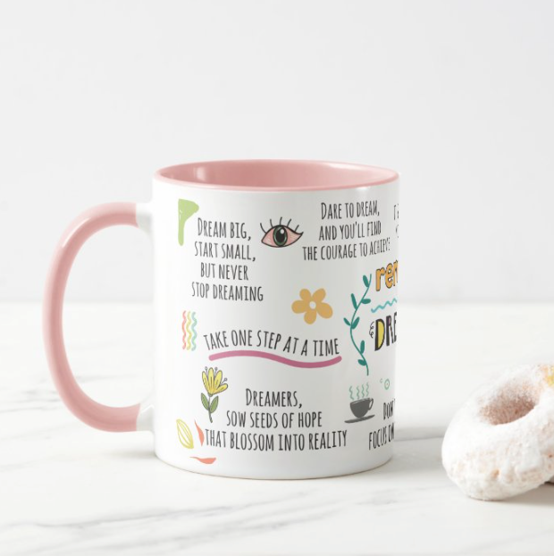 Dreamers Motivational Mug