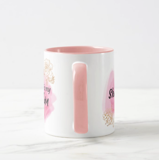 She Is My Mom Mug