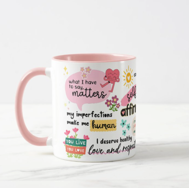 Self Loving Affirmation Mug