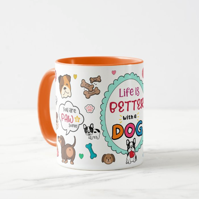 ๐ถ Life is Better with a Dog Mug