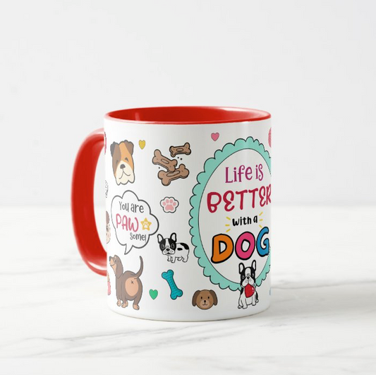 🐶 Life is Better with a Dog Mug