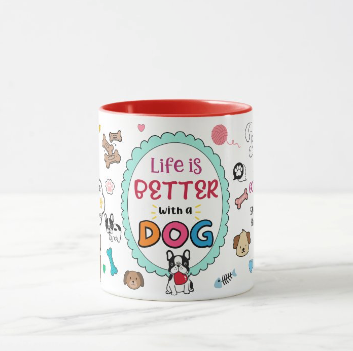 ๐ถ Life is Better with a Dog Mug