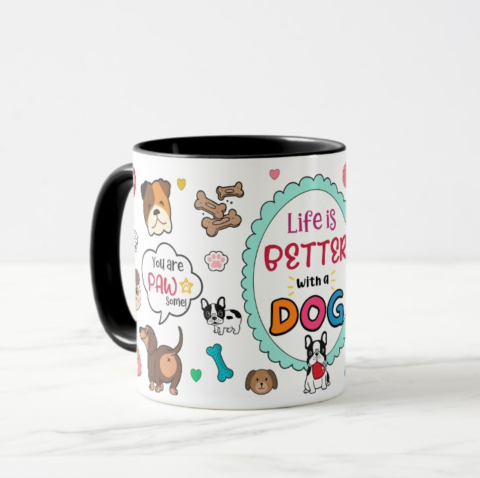 ๐ถ Life is Better with a Dog Mug