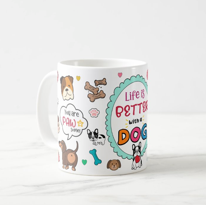 ๐ถ Life is Better with a Dog Mug