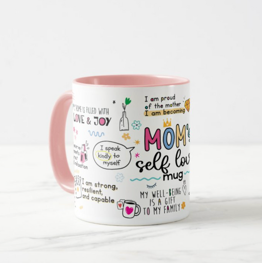 Moms Self Love Mug