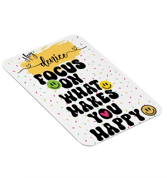Focus on What Makes You Happy – Personalized Motivational Fridge Magnet