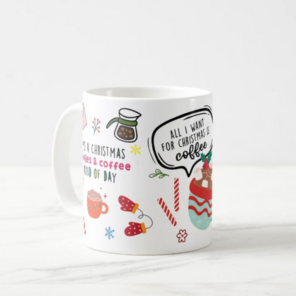 All I Want for Christmas Mug