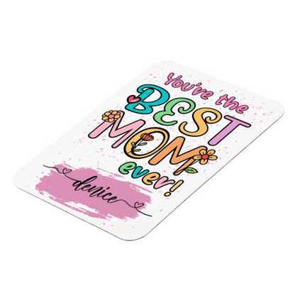 Best Mom Ever – Personalized Fridge Magnet